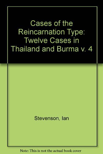 Beispielbild fr Cases of the Reincarnation Type Vol. IV : Twelve Cases in Thailand and Burma zum Verkauf von Better World Books