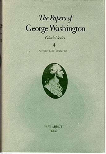 Beispielbild fr The Papers of George Washington: Colonial Series v.4: Colonial Series Vol 4: November 1756-October 1757 (Colonial Society of Massachusetts) zum Verkauf von Chiron Media