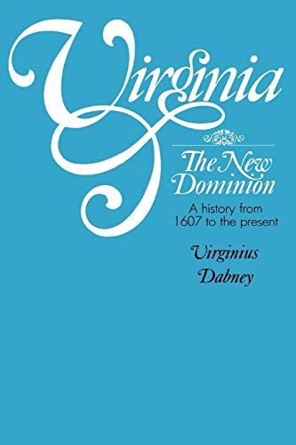 Stock image for Virginia : The New Dominion - a History from 1607 to the Present Day for sale by Better World Books