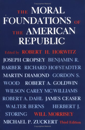 Imagen de archivo de The Moral Foundations of the American Republic a la venta por SecondSale