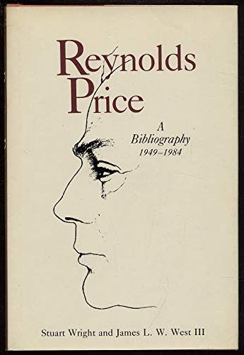 Imagen de archivo de Reynolds Price: A Bibliography, 1949-1984 a la venta por PsychoBabel & Skoob Books