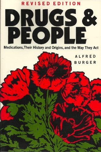 Beispielbild fr Drugs and People: Medications Their History and Origins and the Way They Act zum Verkauf von Wonder Book