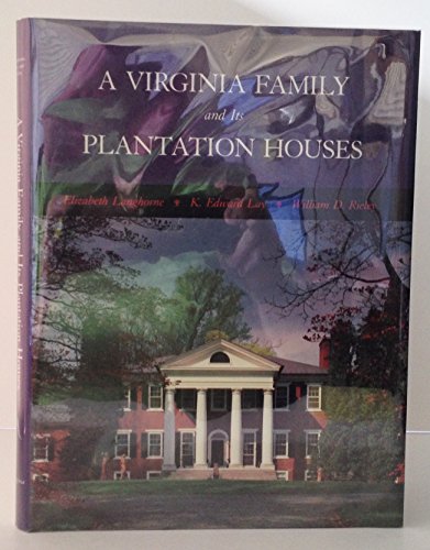 Imagen de archivo de A Virginia Family and Its Plantation Houses a la venta por ThriftBooks-Atlanta