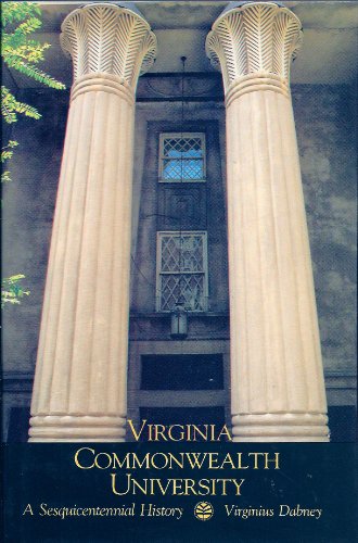 VIRGINIA COMMONWEALTH UNIVERSITY: A Sesquicentennial History