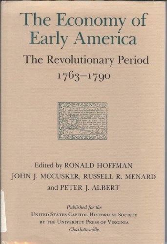 Beispielbild fr The Economy of Early America : The Revolutionary Period, 1763-1790 zum Verkauf von Better World Books