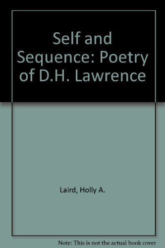 Self and Sequence: The Poetry of D.H. Lawrence INSCRIBED by author