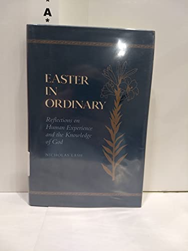 Beispielbild fr Easter in Ordinary : Reflections on Human Experience and the Knowledge of God zum Verkauf von Better World Books