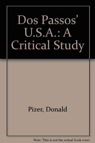 Beispielbild fr Dos Passos' U. S. A. : A Critical Study zum Verkauf von Better World Books