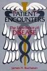 Beispielbild fr Patient Encounters : The Experience of Disease zum Verkauf von Better World Books