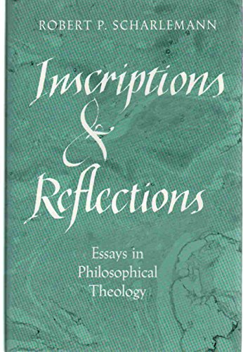 Beispielbild fr Inscriptions and Reflections : Essays in Philosophical Theology zum Verkauf von Better World Books
