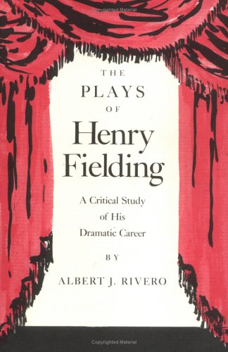 Stock image for The Plays of Henry Fielding : A Critical Study of His Dramatic Career for sale by Better World Books