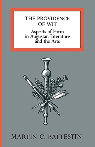 Stock image for The Providence of Wit : Aspects of Form in Augustan Literature and the Arts for sale by Better World Books