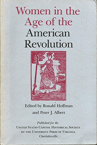 Beispielbild fr Women in the Age of the American Revolution zum Verkauf von ThriftBooks-Dallas