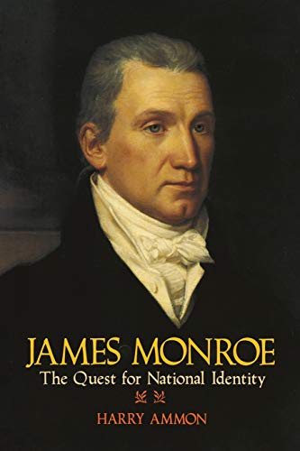 Stock image for James Monroe : The Quest for National Identity for sale by Better World Books