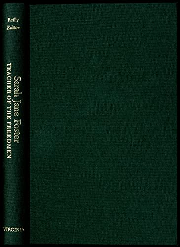 Beispielbild fr Sarah Jane Foster, Teacher of the Freedmen : A Diary and Letters zum Verkauf von Better World Books