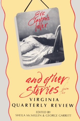 9780813912851: Eric Clapton's Lover and Other Stories from the ""Virginia Quarterly Review