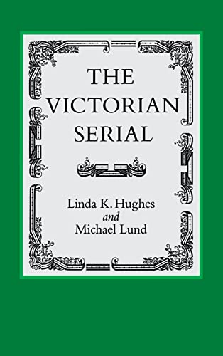 9780813913148: The Victorian Serial (Victorian Literature and Culture Series)