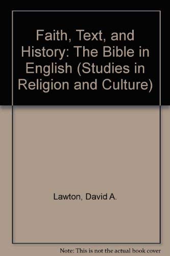 Beispielbild fr Faith, Text, and History: The Bible in English (Studies in Religion and Culture) zum Verkauf von Wonder Book