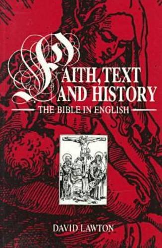 Beispielbild fr Faith, Text, and History: The Bible in English zum Verkauf von Montana Book Company