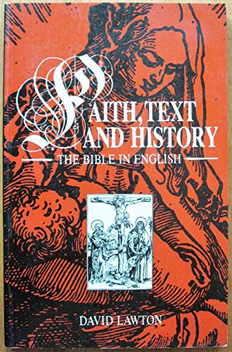 Imagen de archivo de Faith, Text, and History: The Bible in English a la venta por Montana Book Company