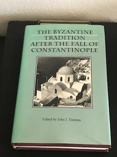 The Byzantine Tradition after the Fall of Constantinople
