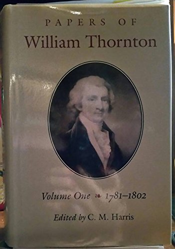 9780813913445: The Papers of William Thornton: Volume 1: 1781-1802 (Volume 1)
