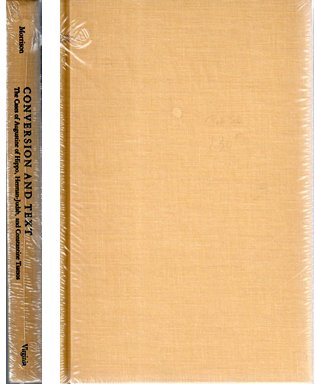 Imagen de archivo de Conversion And Text: The Cases Of Augustine Of Hippo, Herman-judah, And Constantine Tsatsos. a la venta por Janet & Henry Hurley