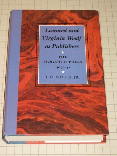 Imagen de archivo de Leonard and Virginia Woolf As Publishers: The Hogarth Press, 1917-41 a la venta por James & Mary Laurie, Booksellers A.B.A.A