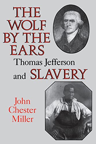 Beispielbild fr The Wolf by the Ears: Thomas Jefferson and Slavery zum Verkauf von Books From California