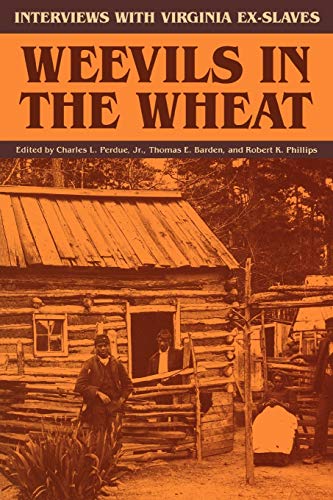 9780813913704: Weevils in the Wheat: Interviews with Virginia Ex-Slaves