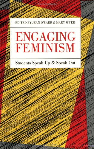 Stock image for Engaging Feminism : Students Speak up and Speak Out for sale by Better World Books