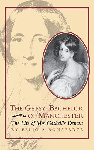 Imagen de archivo de The Gypsy-Bachelor of Manchester: The Life of Mrs. Gaskell's Demon (Victorian Literature and Culture Series) a la venta por WorldofBooks