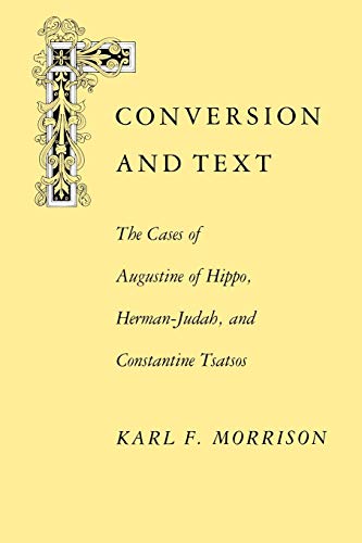 Stock image for Conversion and Text: the Cases of Hippo Herman-Judah and Constantine Tsatsos- for sale by Better World Books