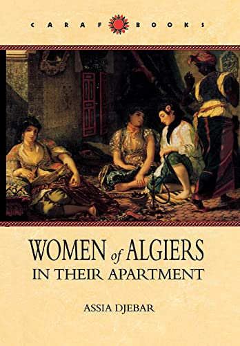 Beispielbild fr Women of Algiers in Their Apartment (CARAF Books: Caribbean and African Literature Translated from French) zum Verkauf von HPB-Red