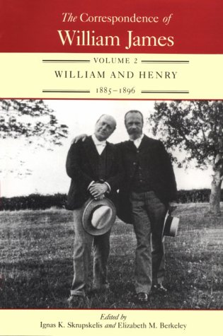 Stock image for The Correspondence of William James, Vol. 2: William and Henry 1885-1896 for sale by Edinburgh Books