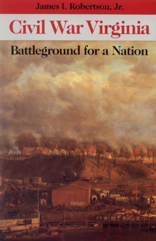 Beispielbild fr Civil War Virginia: Battleground for a Nation zum Verkauf von Montana Book Company