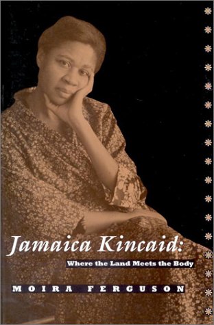 Stock image for Jamaica Kincaid : Where the Land Meets the Body for sale by Better World Books: West