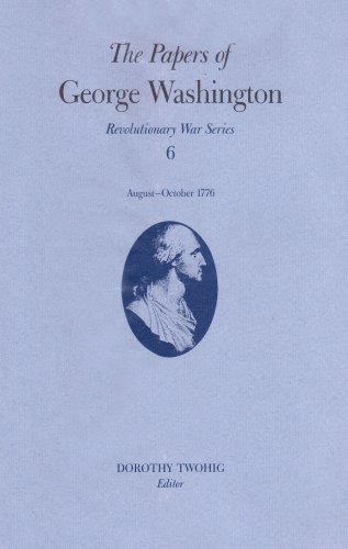 Beispielbild fr The Papers of George Washington: 13 August-20 October 1776 (Volume 6) (Revolutionary War Series) zum Verkauf von HPB-Red