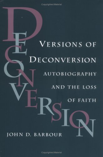 Imagen de archivo de Versions of Deconversion: Autobiography and the Loss of Faith (Studies in Religion and Culture) a la venta por HPB-Red