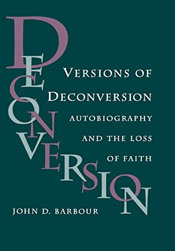 Versions of Deconversion: Autobiography and the Loss of Faith