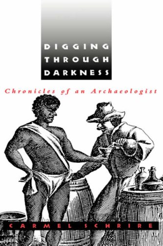 Imagen de archivo de Digging Through Darkness : Chronicles of an Archaeologist a la venta por Better World Books