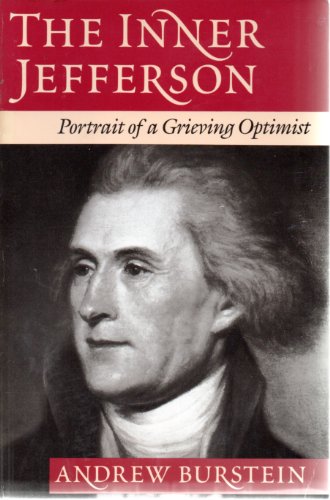 Imagen de archivo de THE INNER JEFFERSON: Portrait of a Grieving Optimist a la venta por Archer's Used and Rare Books, Inc.