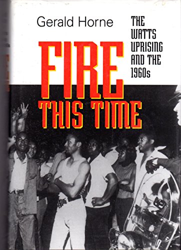 Stock image for Fire This Time : The Watts Uprising and the 1960's for sale by Better World Books