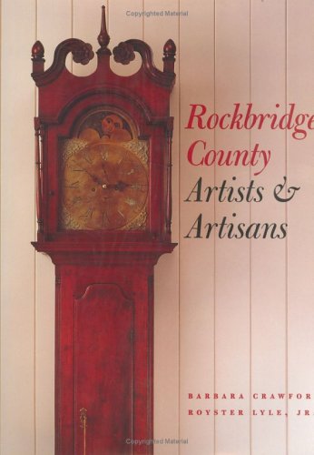 Rockbridge County Artists and Artisans (9780813916385) by Crawford, Barbara; Lyle Jr., Royster