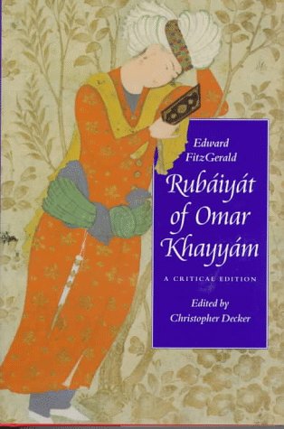 Imagen de archivo de Rubaiyat of Omar Khayyam: A Critical Edition a la venta por ThriftBooks-Atlanta