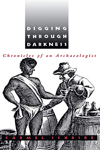 Beispielbild fr Digging Through Darkness : Chronicles of an Archaeolgist zum Verkauf von Better World Books