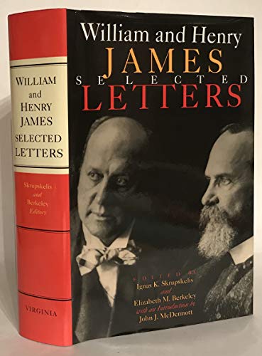 Imagen de archivo de WILLIAM AND HENRY JAMES: SELECTED LETTERS a la venta por WONDERFUL BOOKS BY MAIL