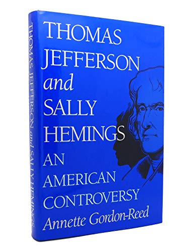 9780813916989: Thomas Jefferson and Sally Hemings: An American Controversy