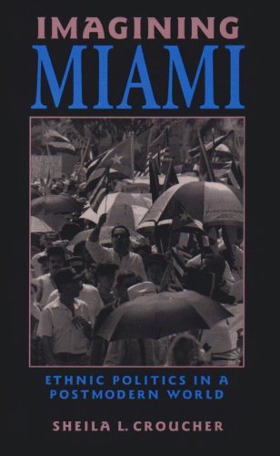 Stock image for Imagining Miami: Ethnic Politics in a Postmodern World (Race, Ethnicity, and Politics) for sale by HPB-Red