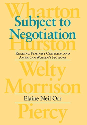9780813917153: Subject to Negotiation: Reading Feminist Criticism and American Women's Fictions (Feminist Issues: Practice, Politics, Theory)